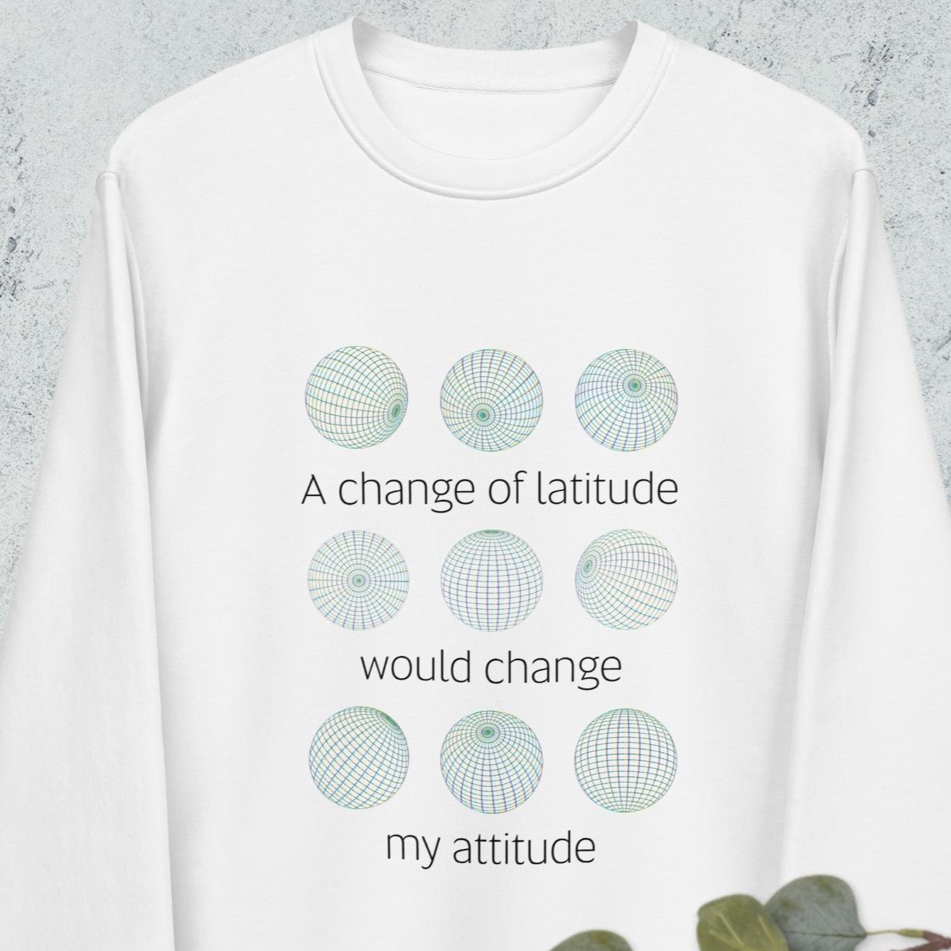 Adventure 'Change Of Latitude' Organic Cotton Sweatshirt - Earth Sweatshirt