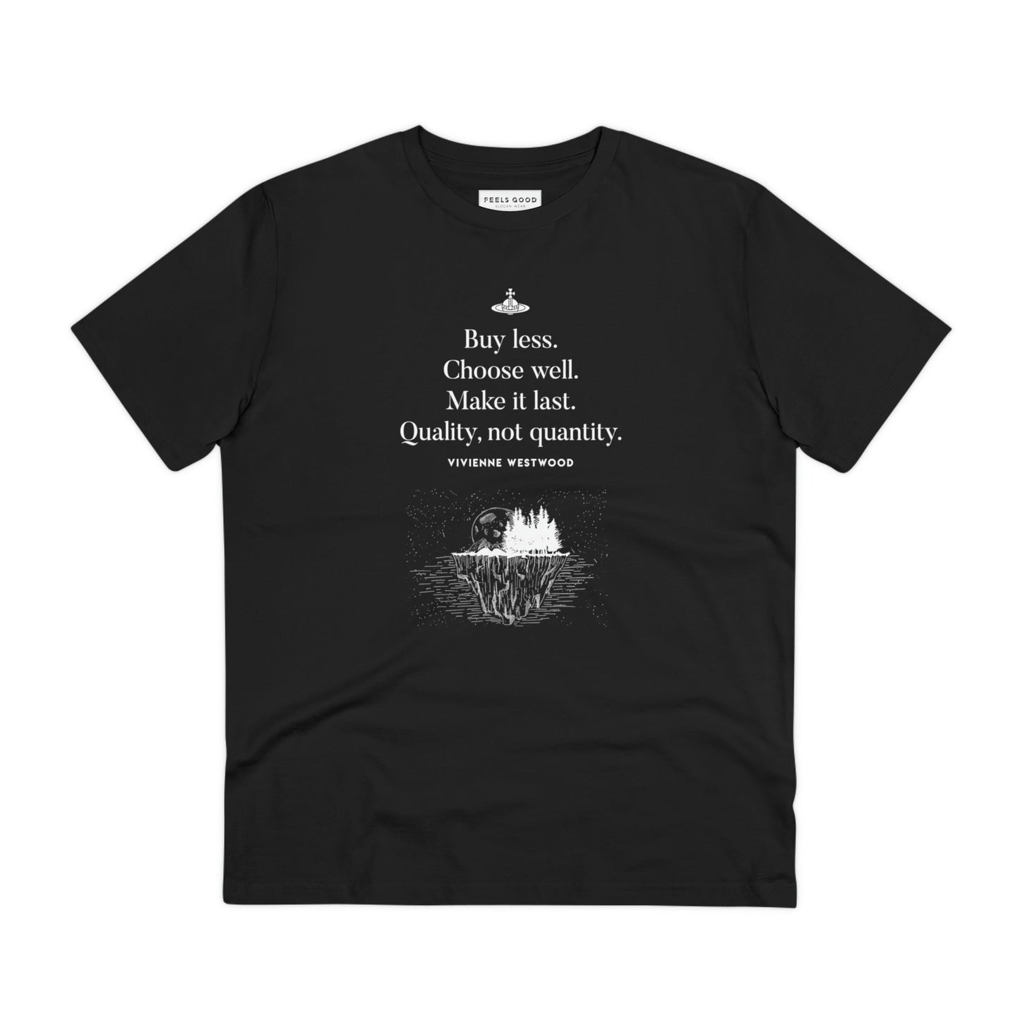 Climate Change 'Buy Less' Vivienne Organic Cotton T-shirt - Famous Quote Tee