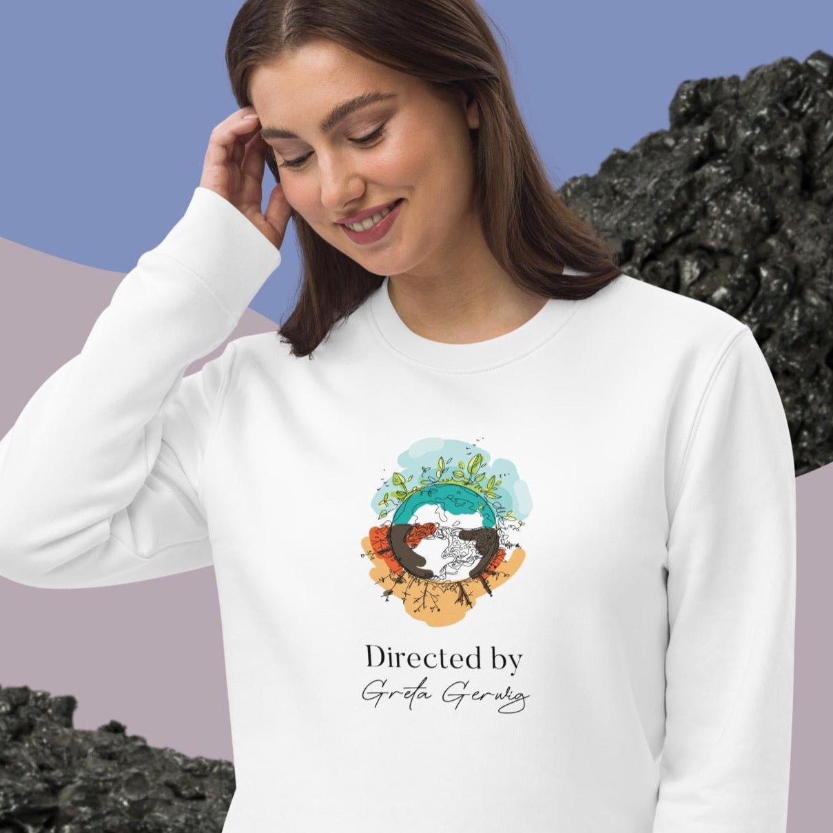 Climate Change 'Directed by Greta Gerwig' Organic Cotton Sweatshirt - Directed by Greta Gerwig