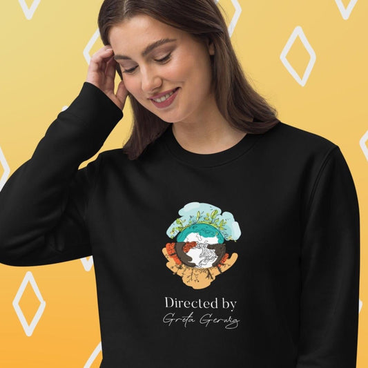 Climate Change 'Directed By Greta Gerwig' Organic Cotton Sweatshirt - Directed by Greta Gerwig