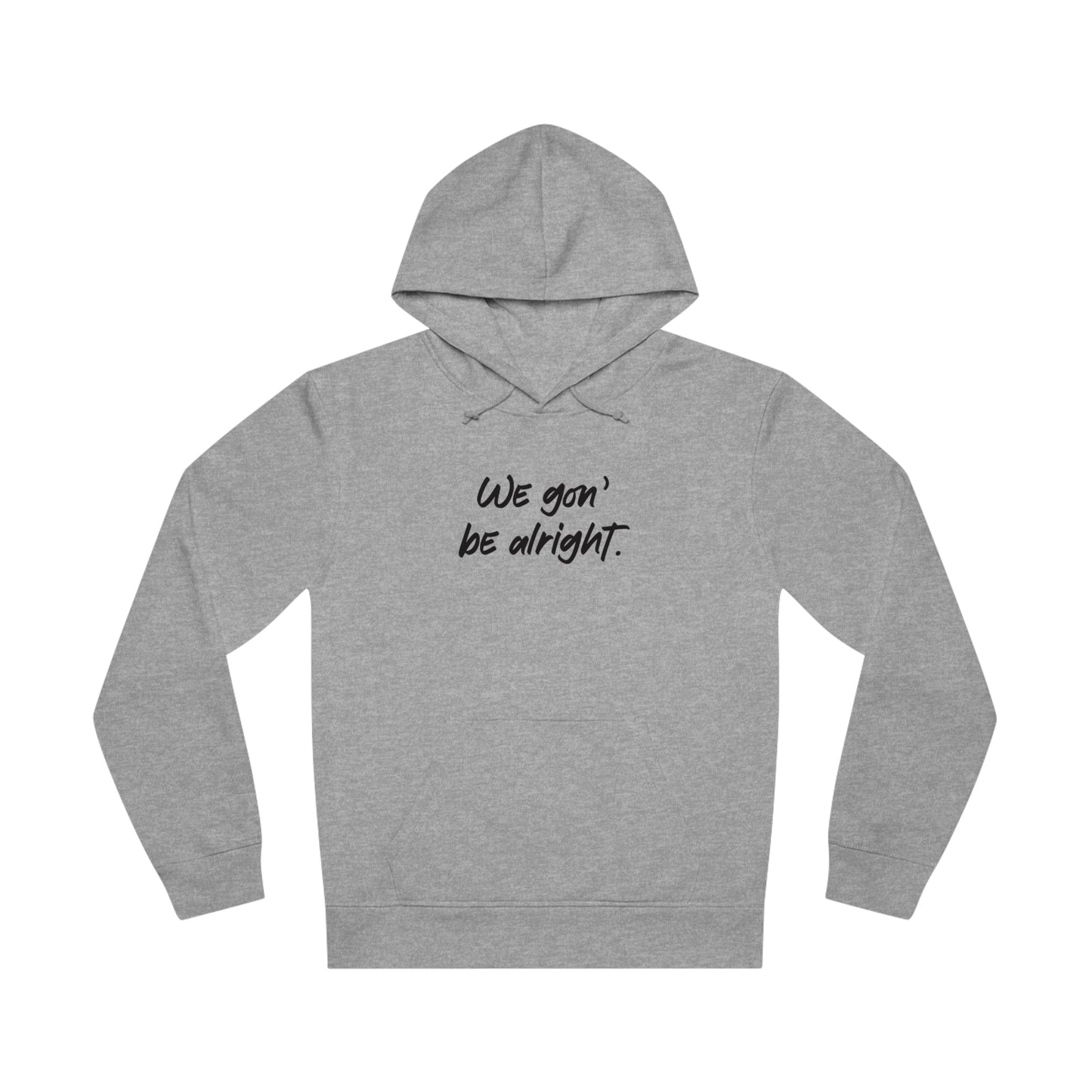 Conscious 'Being Alright' Organic Cotton Hoodie - BLM Hoodie