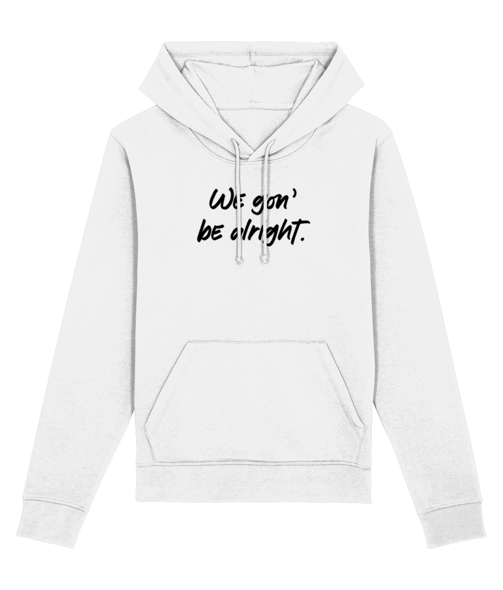 Conscious 'Being Alright' Organic Cotton Hoodie - BLM Hoodie