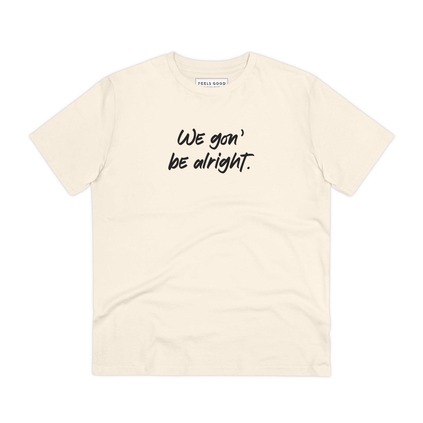 Conscious 'Being Alright' Organic Cotton T-shirt - BLM Tshirt