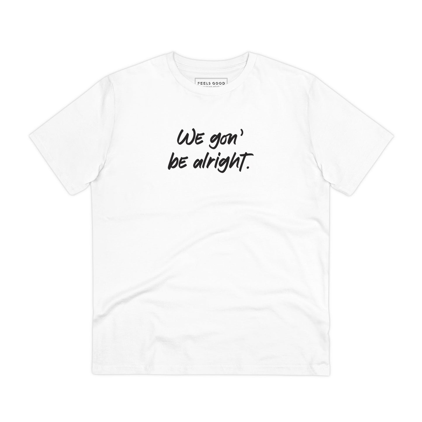 Conscious 'Being Alright' Organic Cotton T-shirt - BLM Tshirt