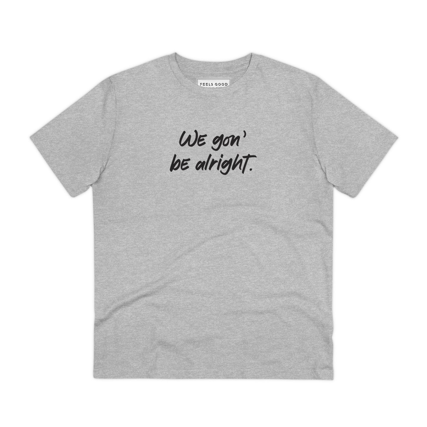 Conscious 'Being Alright' Organic Cotton T-shirt - BLM Tshirt