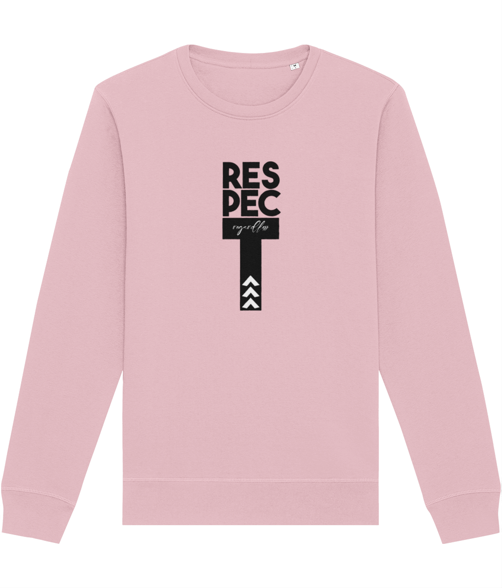 Contemporary 'Respect Regardless' Organic Cotton Sweatshirt - Equality Sweatshirt