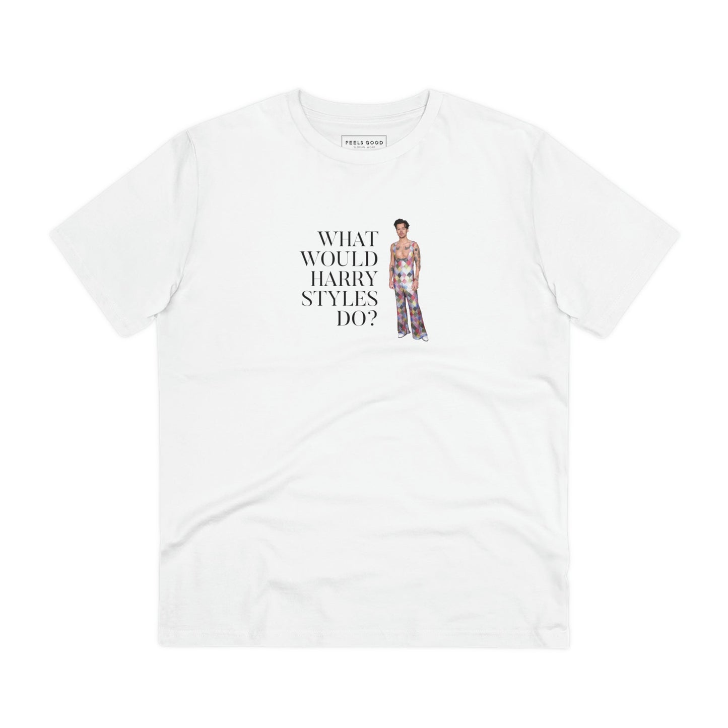 Contemporary 'What Would Harry Styles Do?' Organic Cotton T-shirt - Eco Tshirt