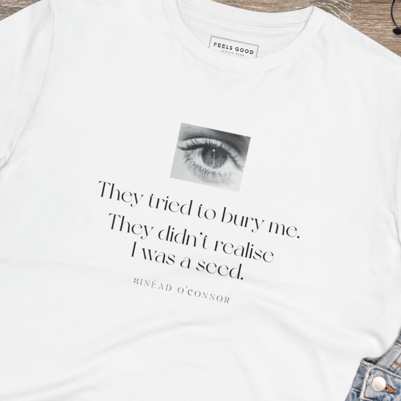 Famous Quotes 'A Seed' Sinead Organic Cotton T-shirt - Famous Quote Tee