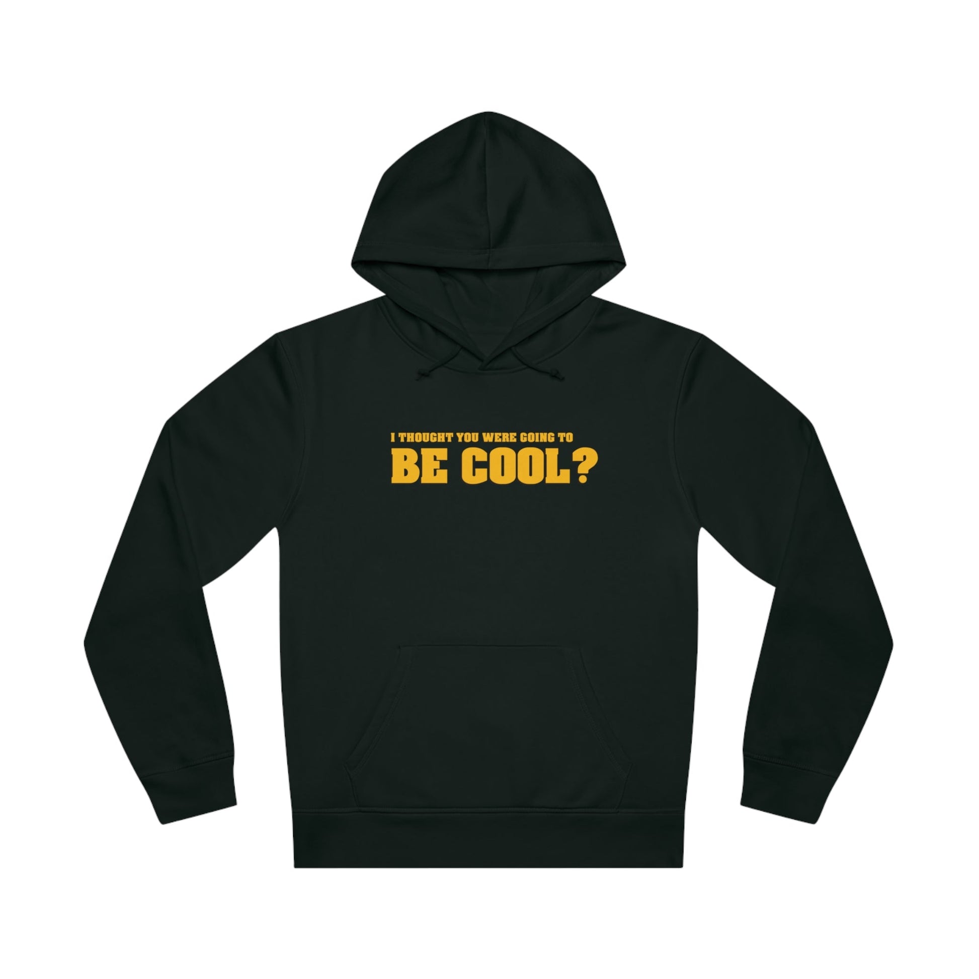 Famous Quotes 'Be Cool' Organic Cotton Hoodie - Music Hoodie