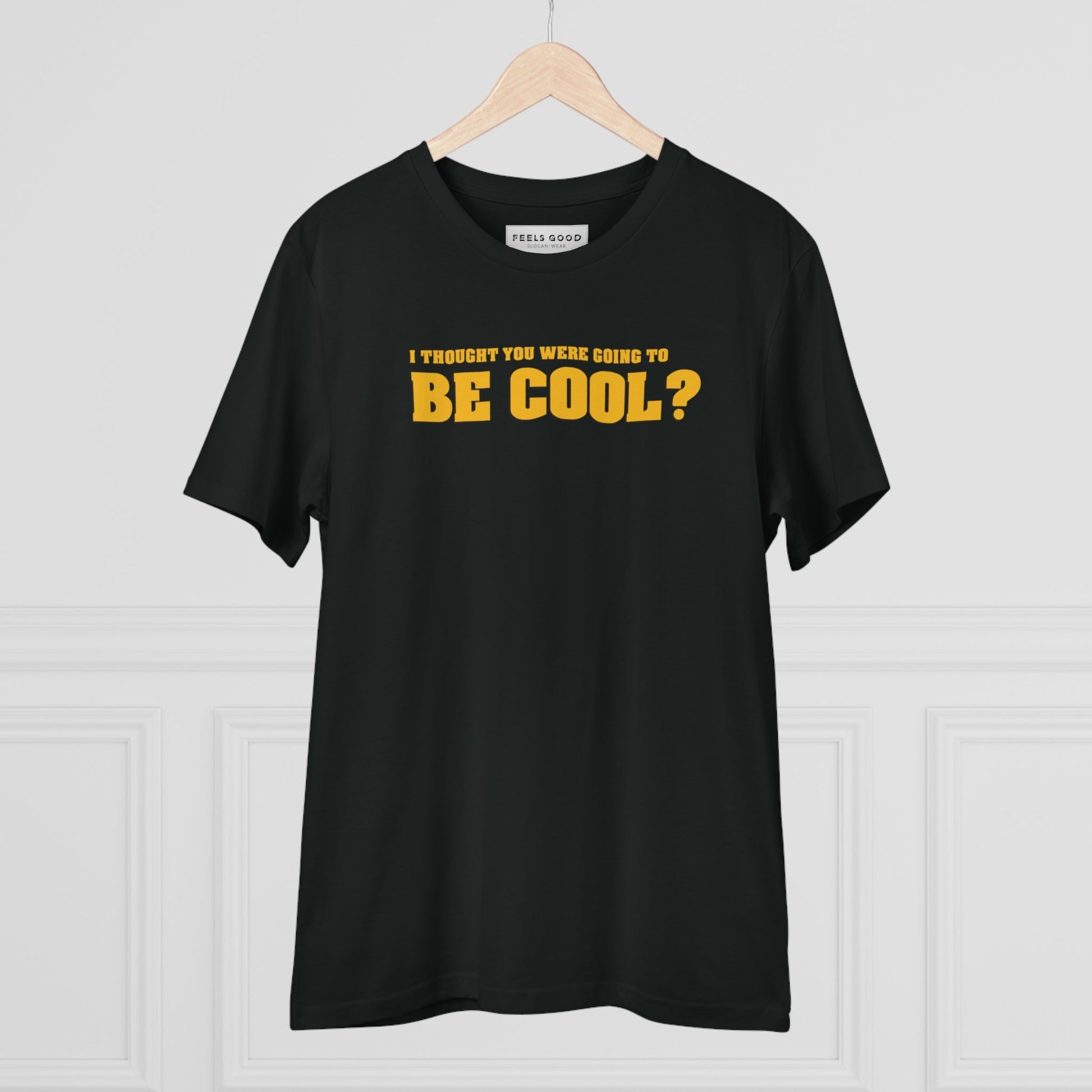 Famous Quotes 'Be Cool' Organic Cotton T-shirt - Pulp Fiction