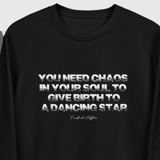 Famous Quotes 'Chaos In Your Soul' Nietsche Organic Cotton Sweatshirt - Eco Sweatshirt