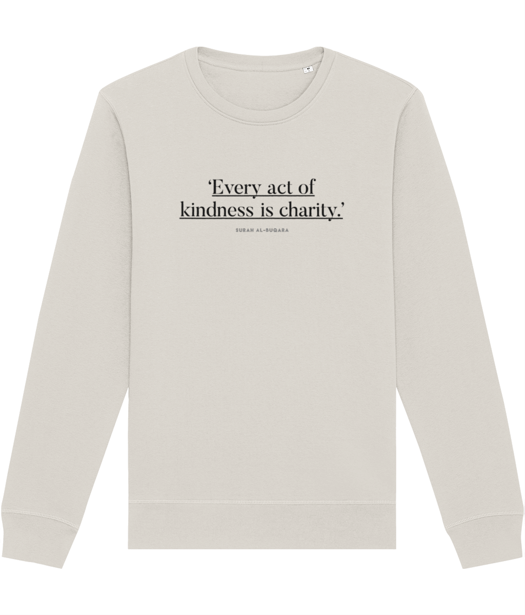 Famous Quotes 'Kindness Is Charity' Organic Cotton Sweatshirt - Charity Sweatshirt