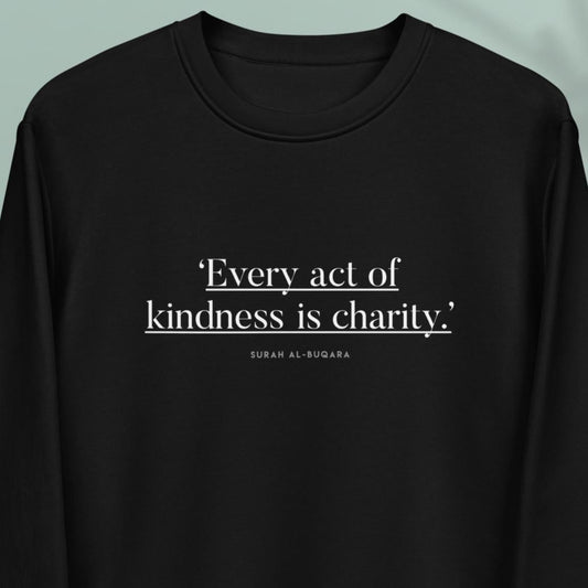 Famous Quotes 'Kindness Is Charity' Organic Cotton Sweatshirt - Eco Sweatshirt