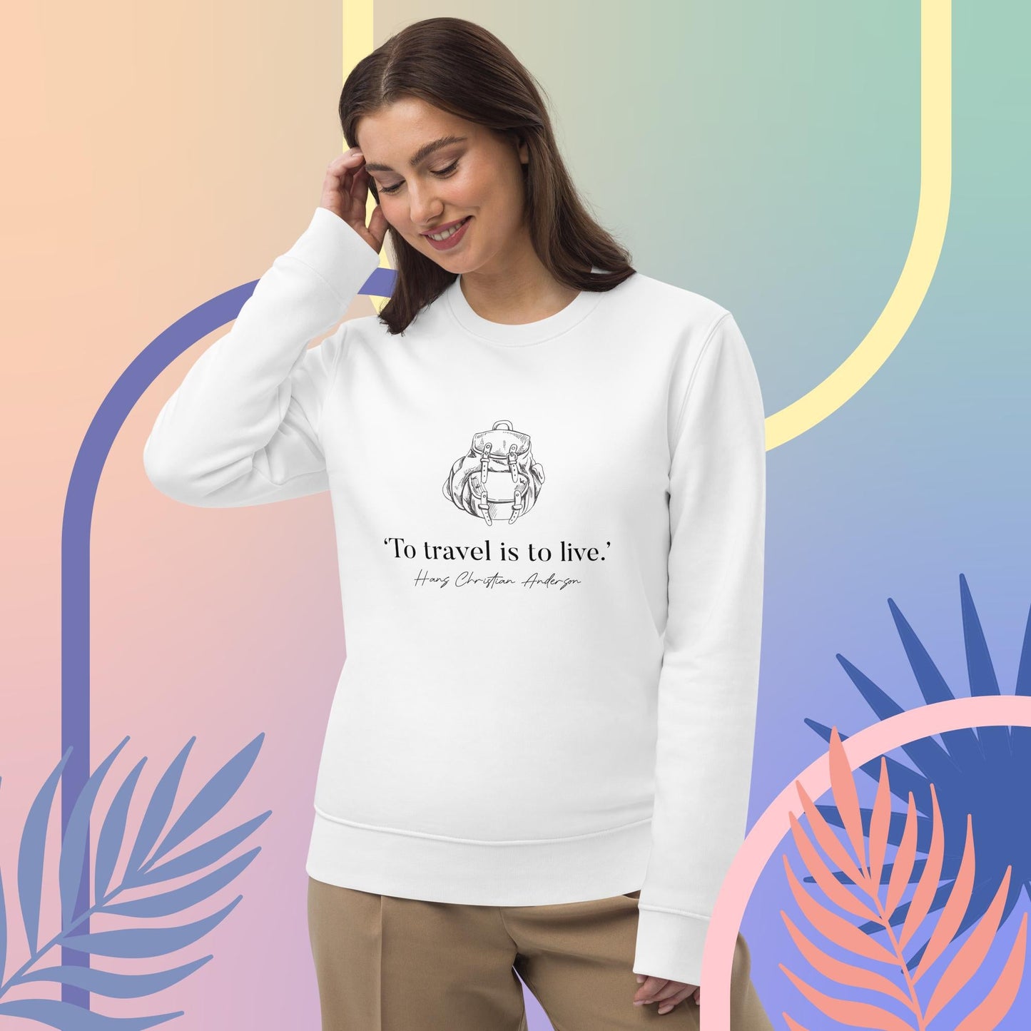 Famous Quotes 'Live To Travel' Hans Christian Organic Cotton Sweatshirt - Fun Sweatshirt