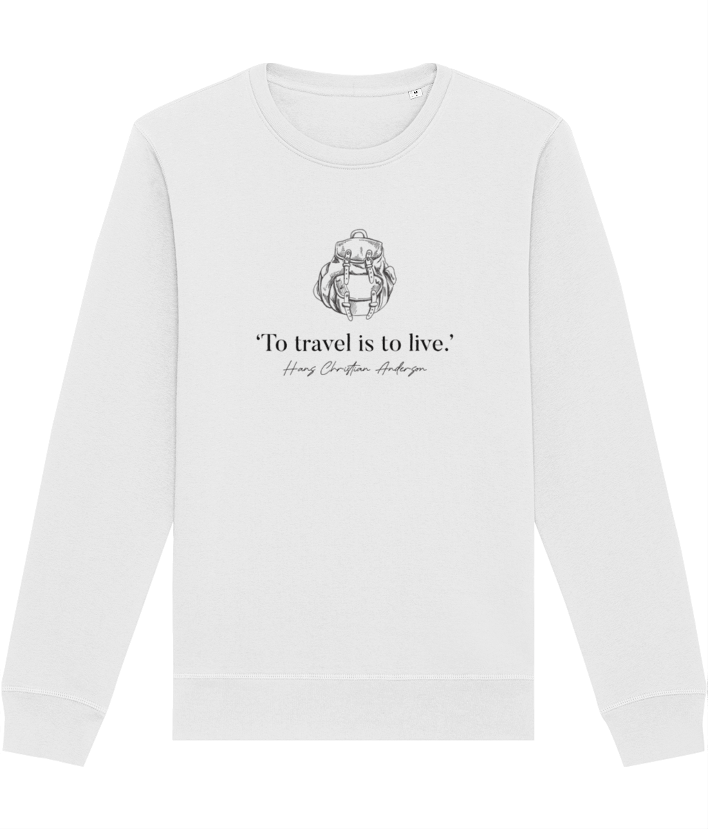 Famous Quotes 'Live To Travel' Hans Christian Organic Cotton Sweatshirt - Fun Sweatshirt