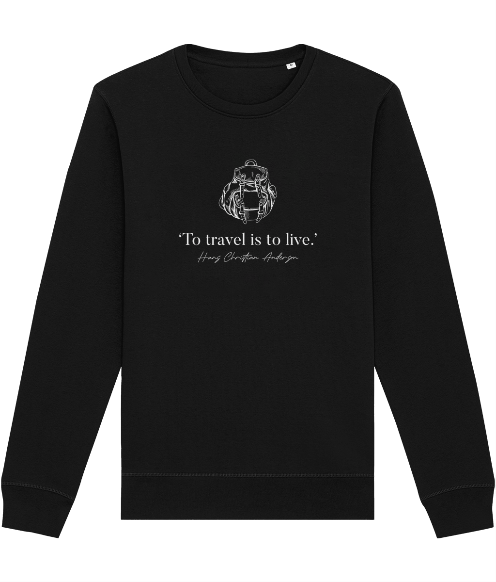 Famous Quotes 'Live To Travel' Hans Christian Organic Cotton Sweatshirt - Fun Sweatshirt