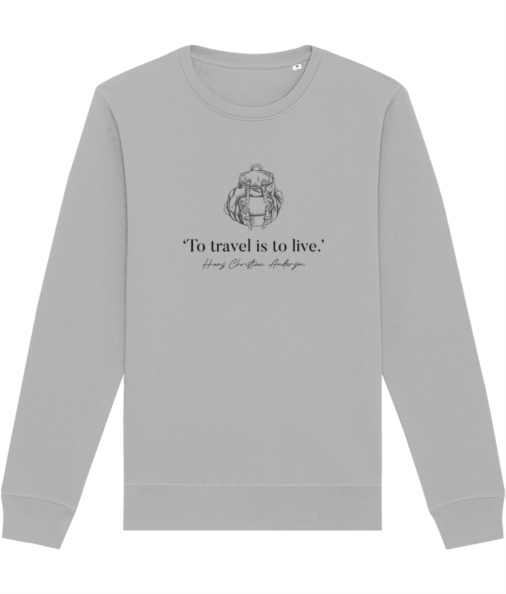 Famous Quotes 'Live To Travel' Hans Christian Organic Cotton Sweatshirt - Fun Sweatshirt