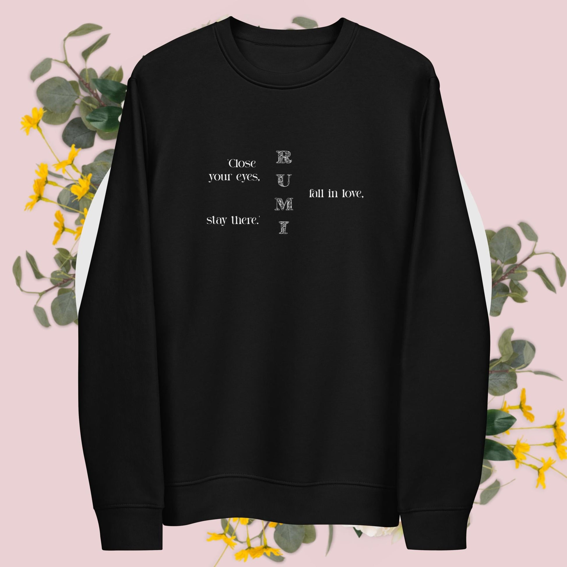 Famous Quotes 'Love' Rumi Organic Cotton Sweatshirt - Quotation Sweatshirt