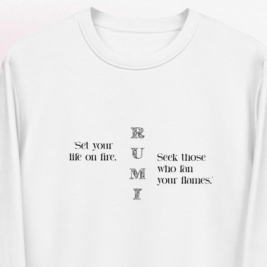 Famous Quotes 'On Fire' Rumi Organic Cotton Sweatshirt - Quotation Sweatshirt