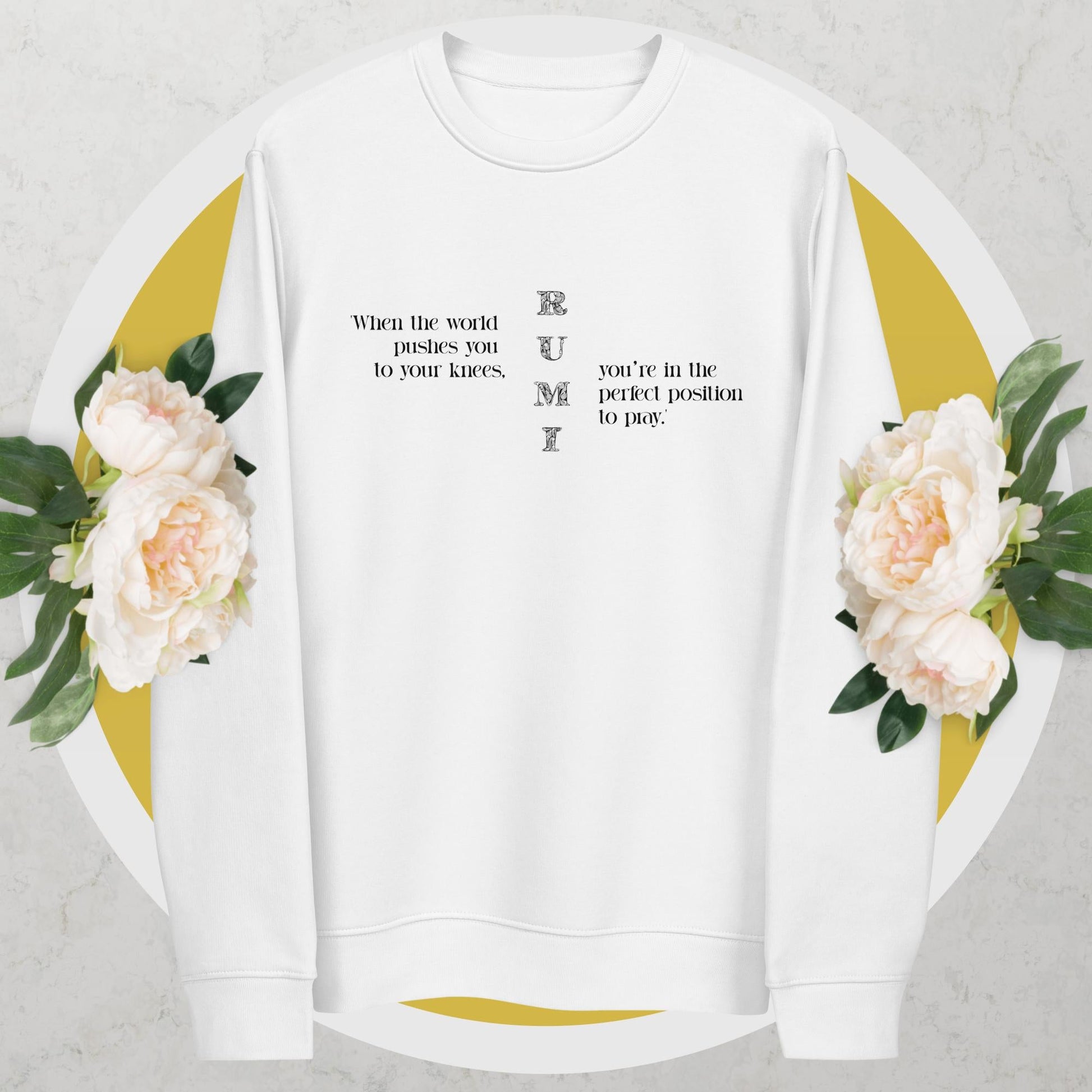 Famous Quotes 'On Your Knees' Rumi Organic Cotton Sweatshirt - Quotation Sweatshirt