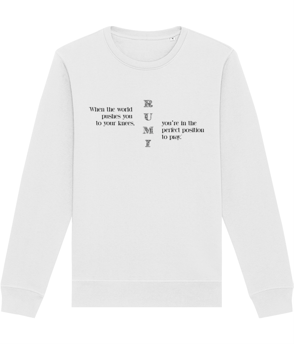 Famous Quotes 'On Your Knees' Rumi Organic Cotton Sweatshirt - Quotation Sweatshirt