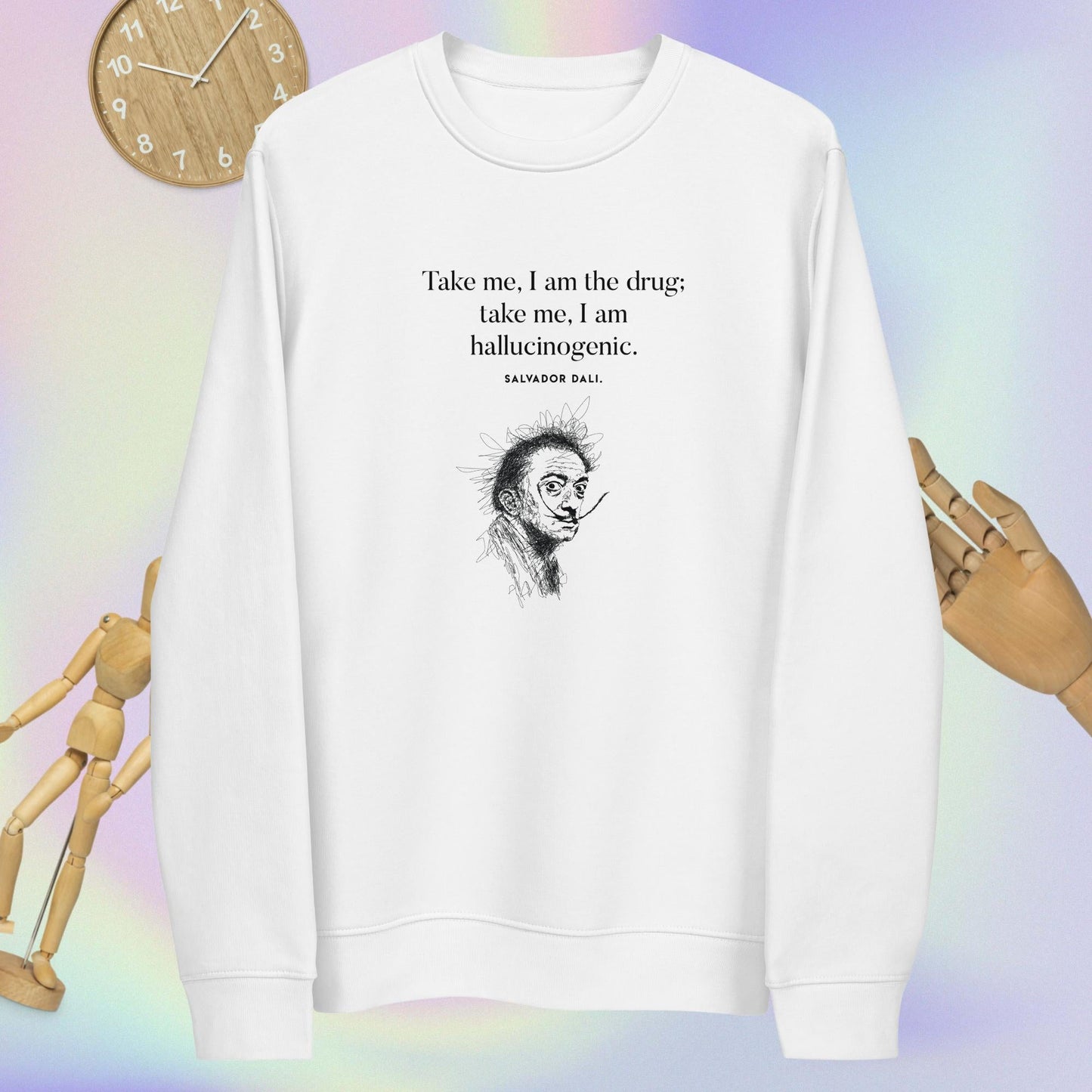 Famous Quotes 'Surreal' Dali Organic Cotton Sweatshirt - Positive Sweatshirt