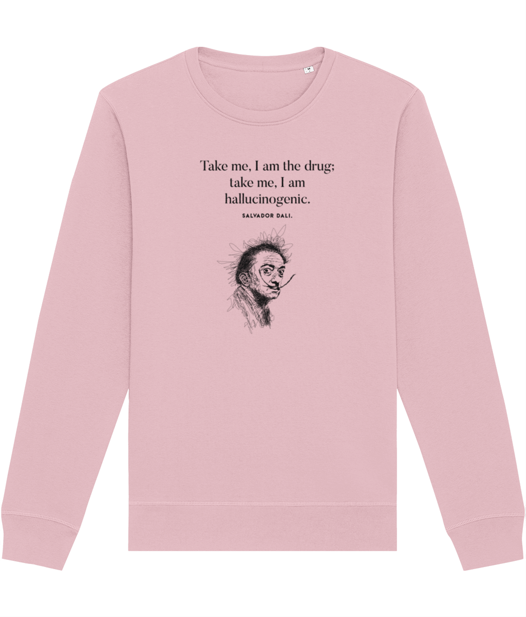 Famous Quotes 'Surreal' Dali Organic Cotton Sweatshirt - Positive Sweatshirt