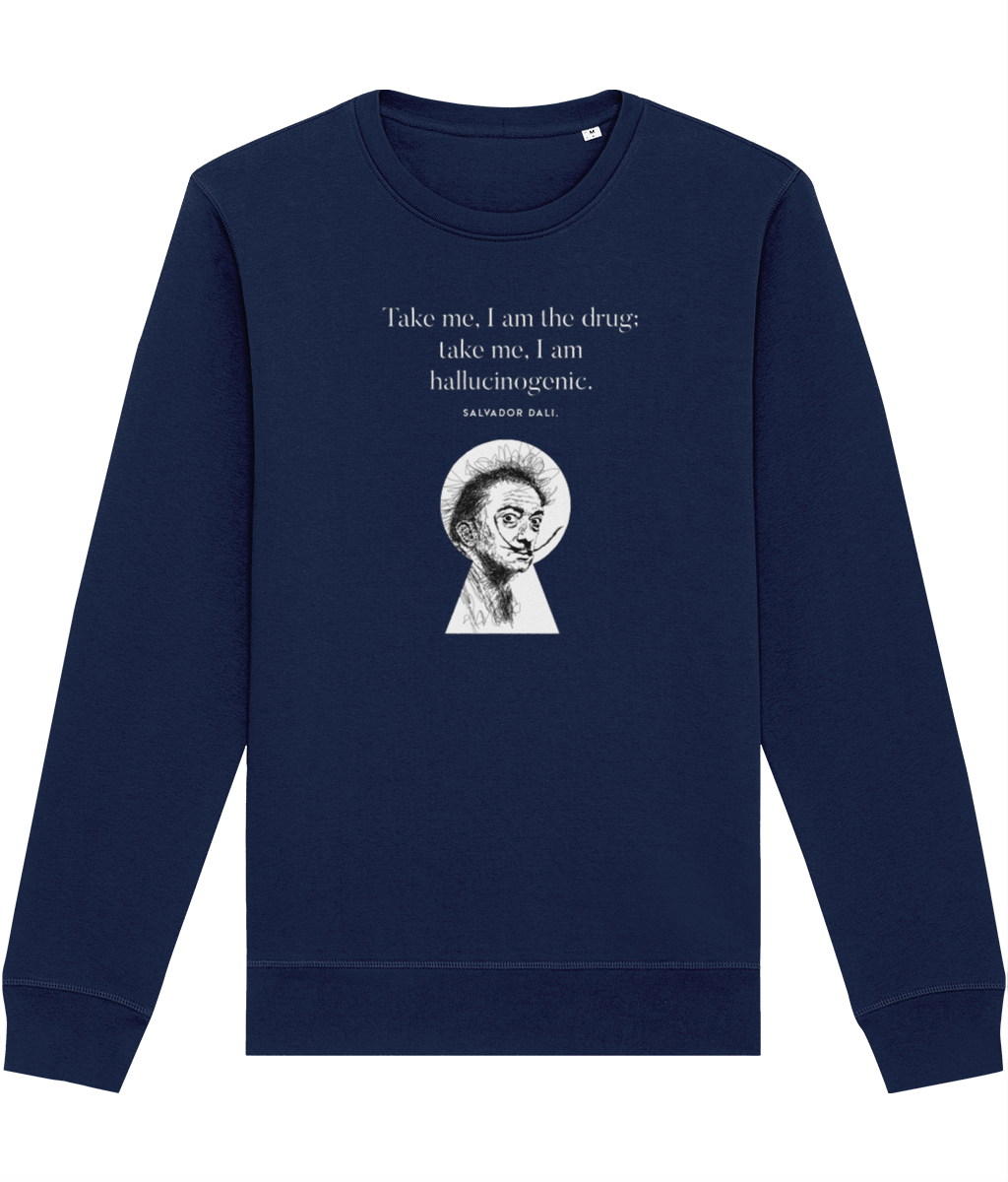 Famous Quotes 'Surreal' Dali Organic Cotton Sweatshirt - Positive Sweatshirt