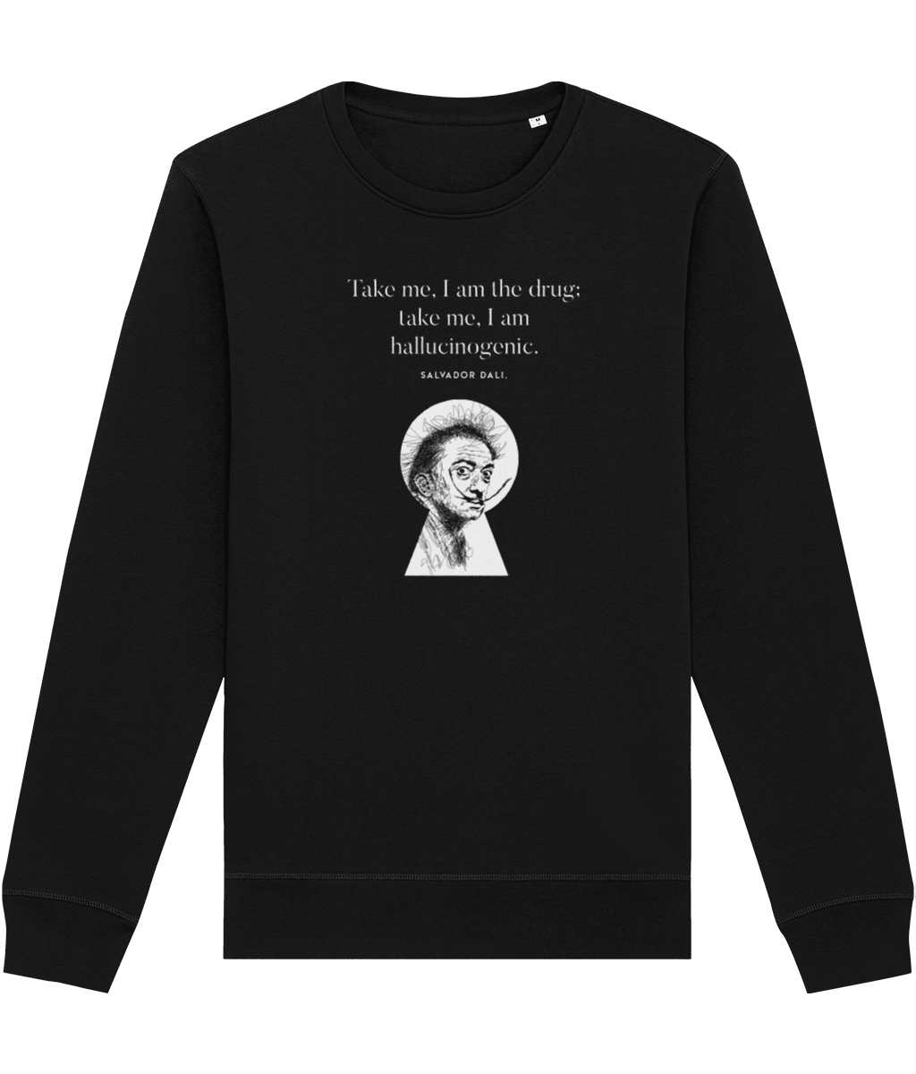 Famous Quotes 'Surreal' Dali Organic Cotton Sweatshirt - Positive Sweatshirt