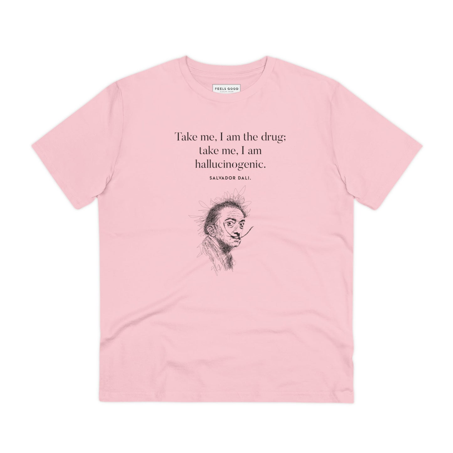 Famous Quotes 'Surreal' Dali Organic Cotton T-shirt - Eco Tshirt