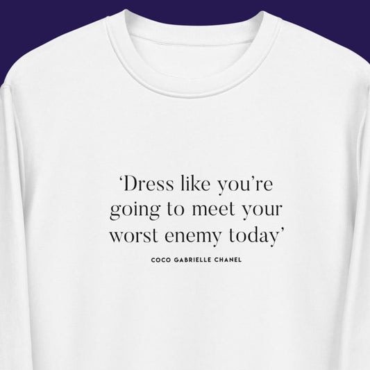 Fashion 'Dress For Your Enemy' Coco Organic Cotton Sweatshirt - Chanel Sweatshirt