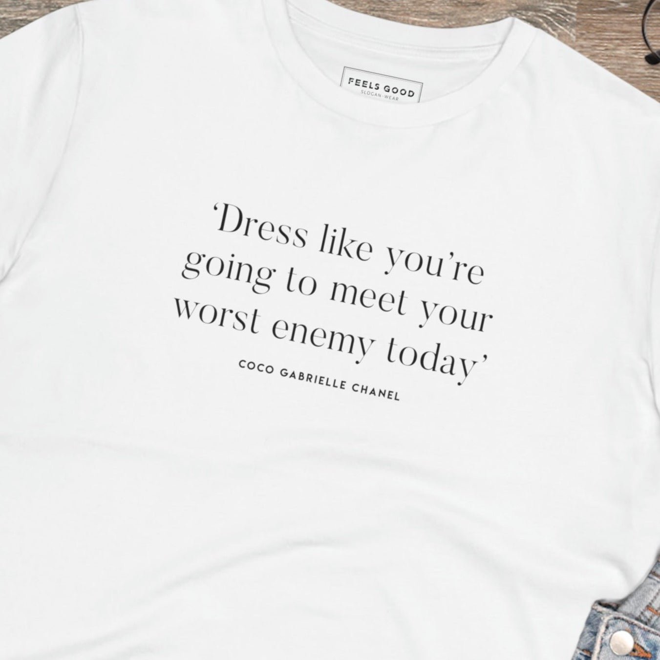 Fashion 'Dress For your Enemy' Coco Organic Cotton T-shirt - Coco Quote Tshirt