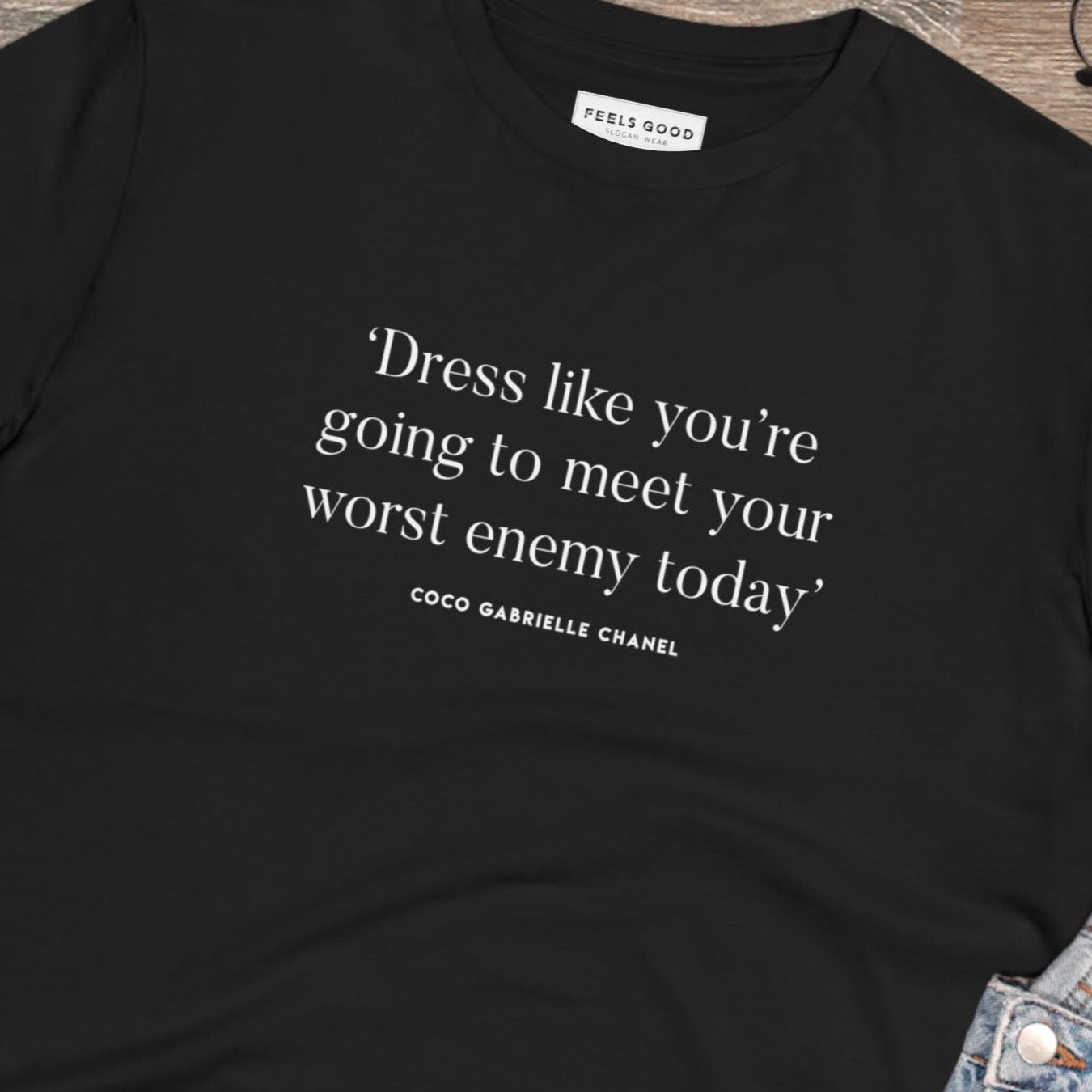 Fashion 'Dress For Your Enemy' Coco Organic Cotton T-shirt - Coco Quote Tshirt