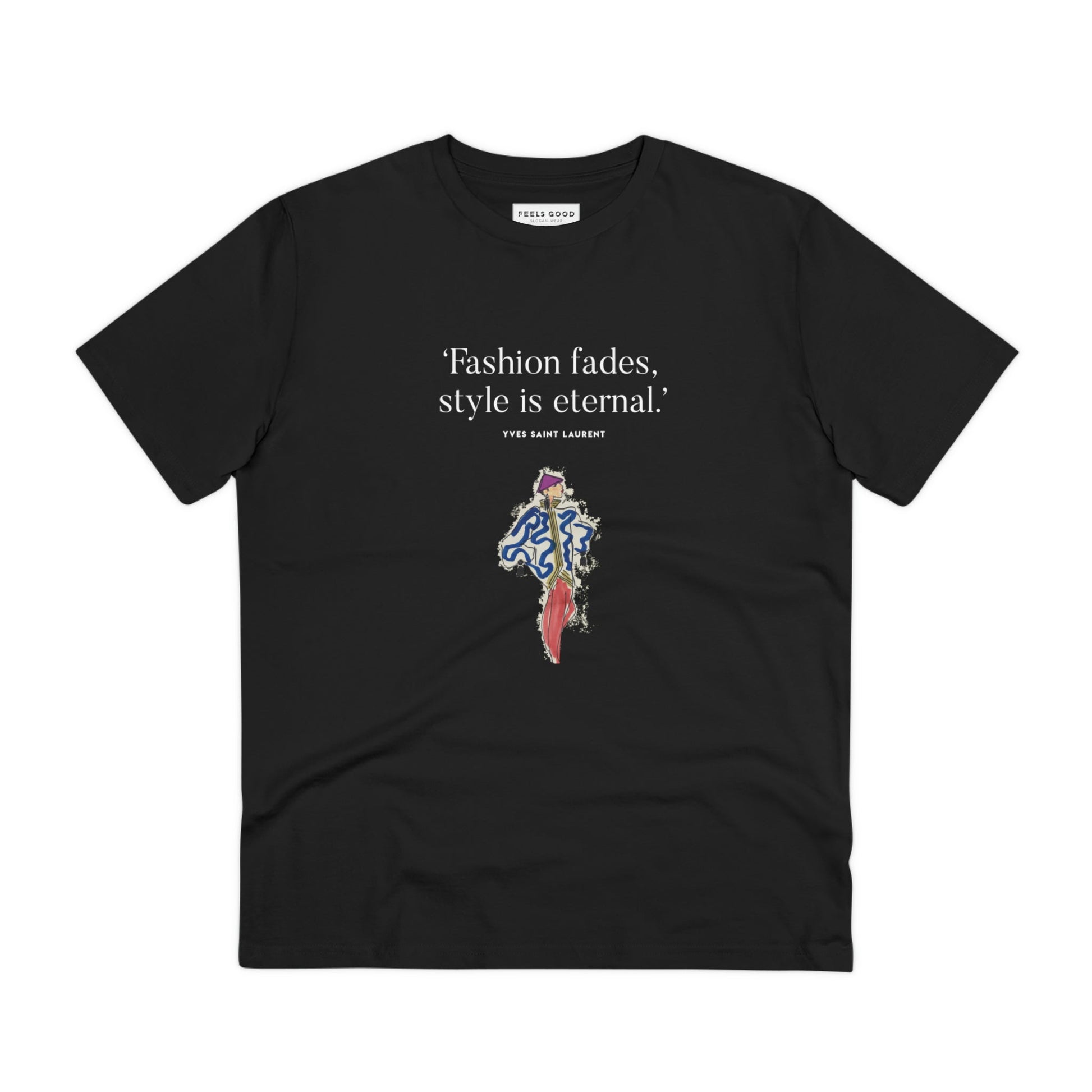 Fashion 'Eternal Style' Saint Laurent Organic Cotton T-shirt - Famous Quote Tee