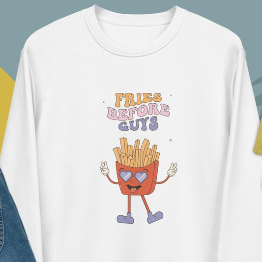 Feminist 'Fries Before Guys' Organic Cotton Sweatshirt - Feminism