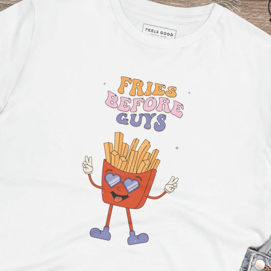 Feminist 'Fries Before Guys' Organic Cotton T-shirt - Feminism