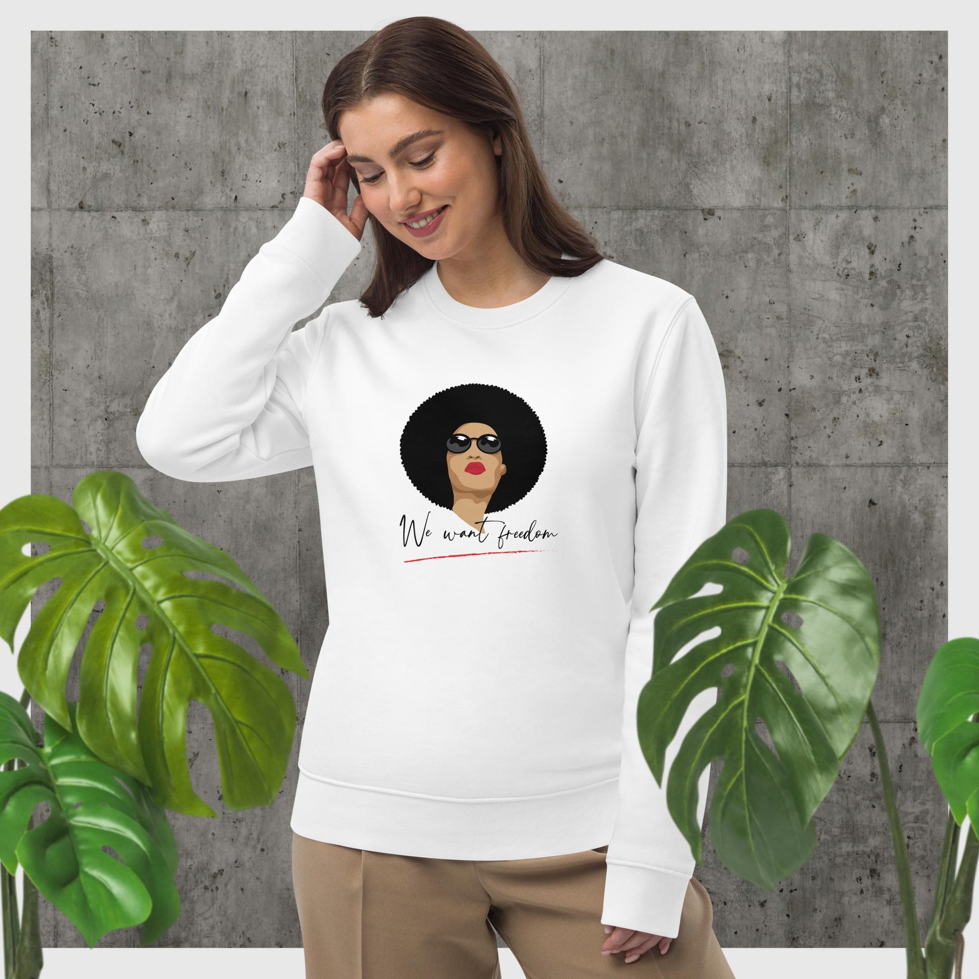 Feminist 'We Want Freedom' Organic Cotton Sweatshirt - Eco