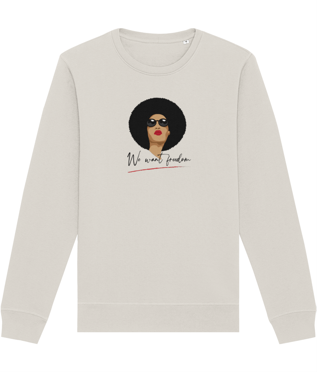 Feminist 'We Want Freedom' Organic Cotton Sweatshirt - Eco