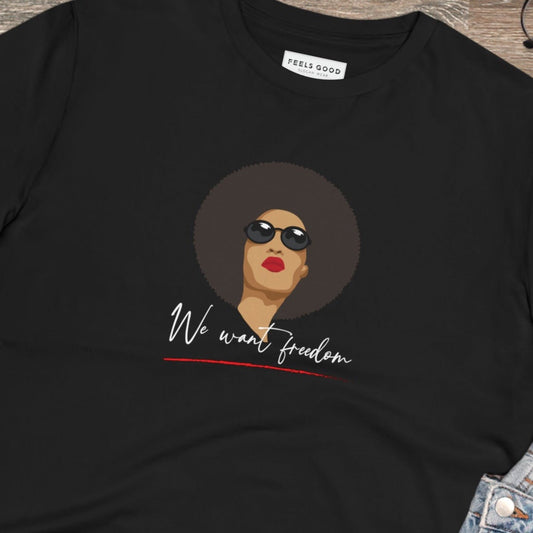 Feminist 'We Want Freedom' Organic Cotton T-shirt - Feminism