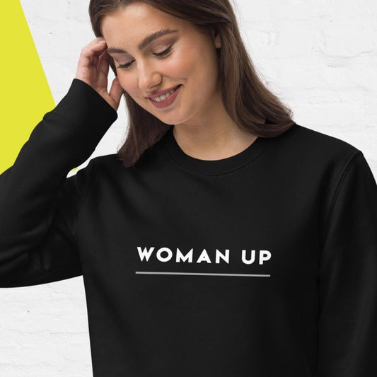 Feminist 'Woman Up' Organic Cotton Sweatshirt - Feminism