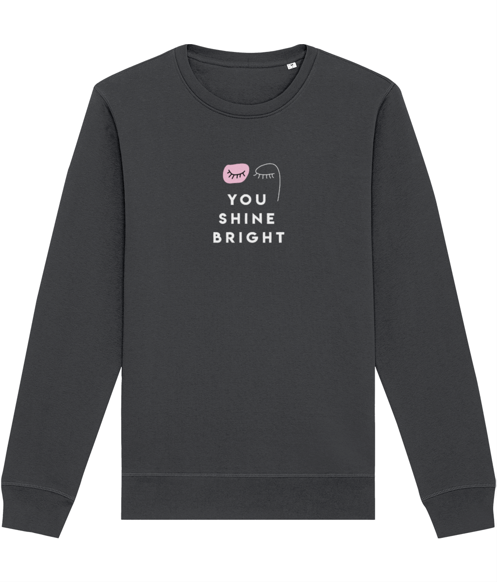 Feminist 'You Shine Bright' Organic Cotton Sweatshirt - Feminism