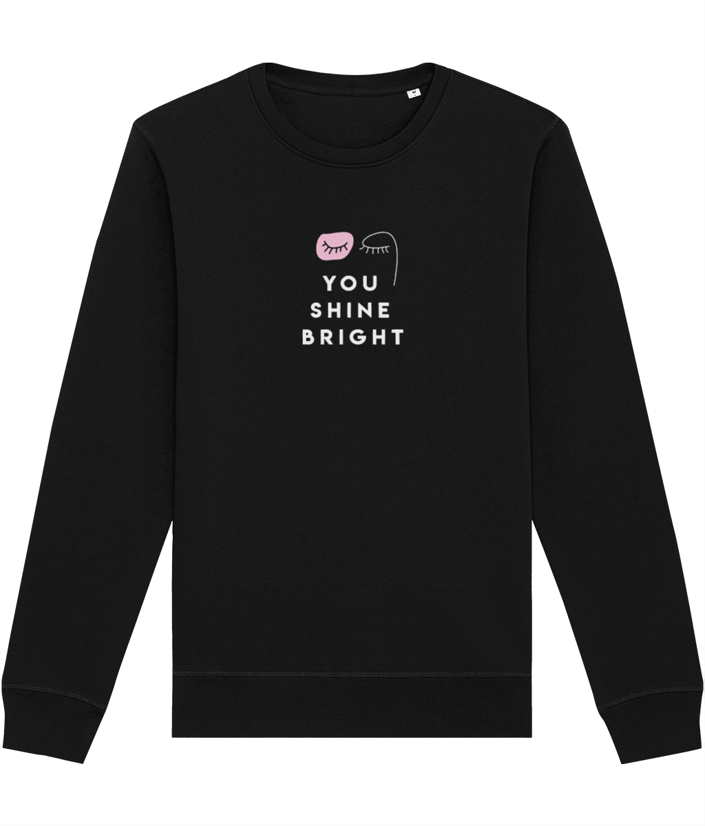 Feminist 'You Shine Bright' Organic Cotton Sweatshirt - Feminism