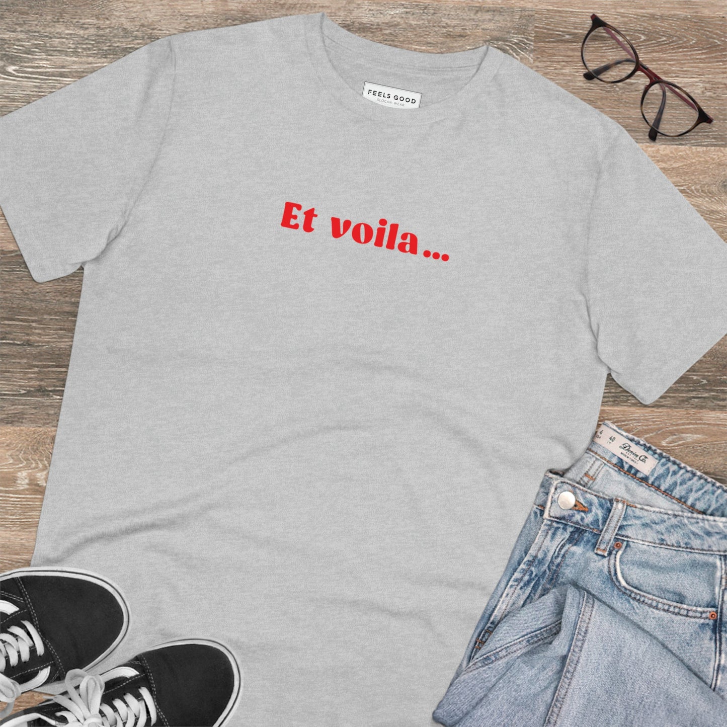 Francophile 'And There We Have It' Organic Cotton T-shirt - Francophile Tshirt