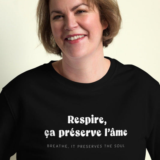 Francophile 'Breathing Preserves The Soul' Organic Cotton Sweatshirt - French Gift