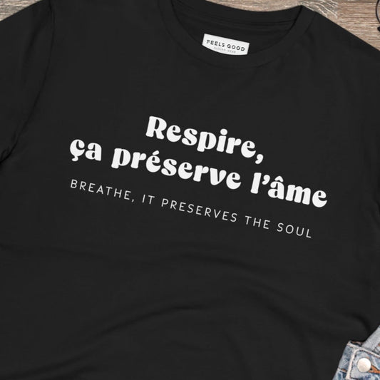 Francophile 'Breathing Preserves The Soul' Organic Cotton T-shirt - Francophile Tshirt