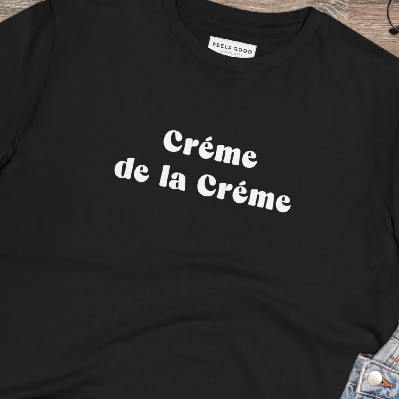 Francophile 'Creme De La Creme' Organic Cotton T-shirt - Francophile Tshirt