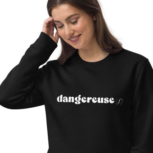 Francophile 'Dangerous Female' Organic Cotton Sweatshirt - French Gift