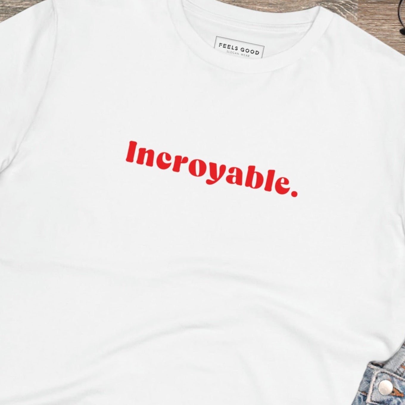 Francophile 'Incredible' Organic Cotton T-shirt - Francophile Tshirt