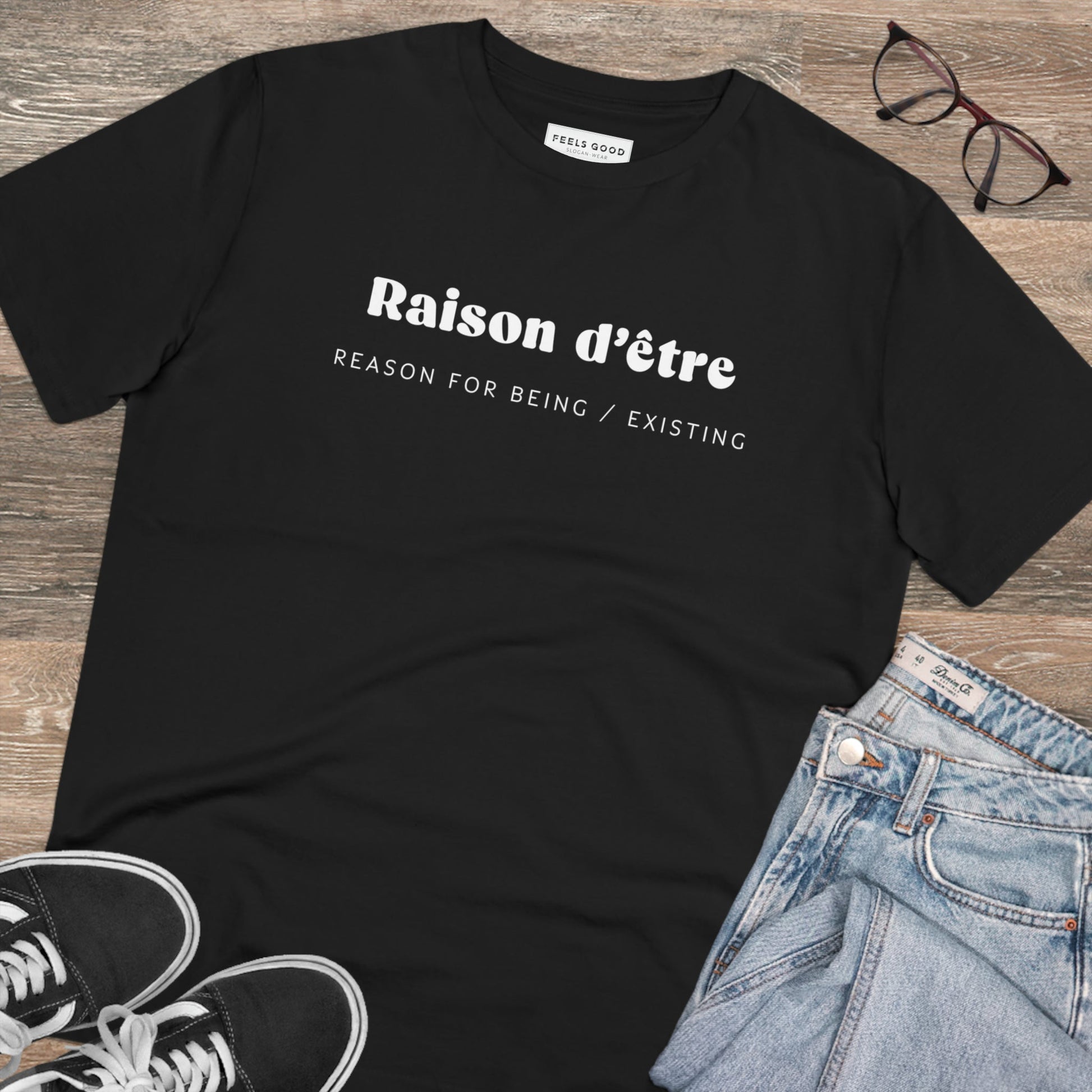 Francophile 'Reason Of Being' Organic Cotton T-shirt - Francophile Tshirt