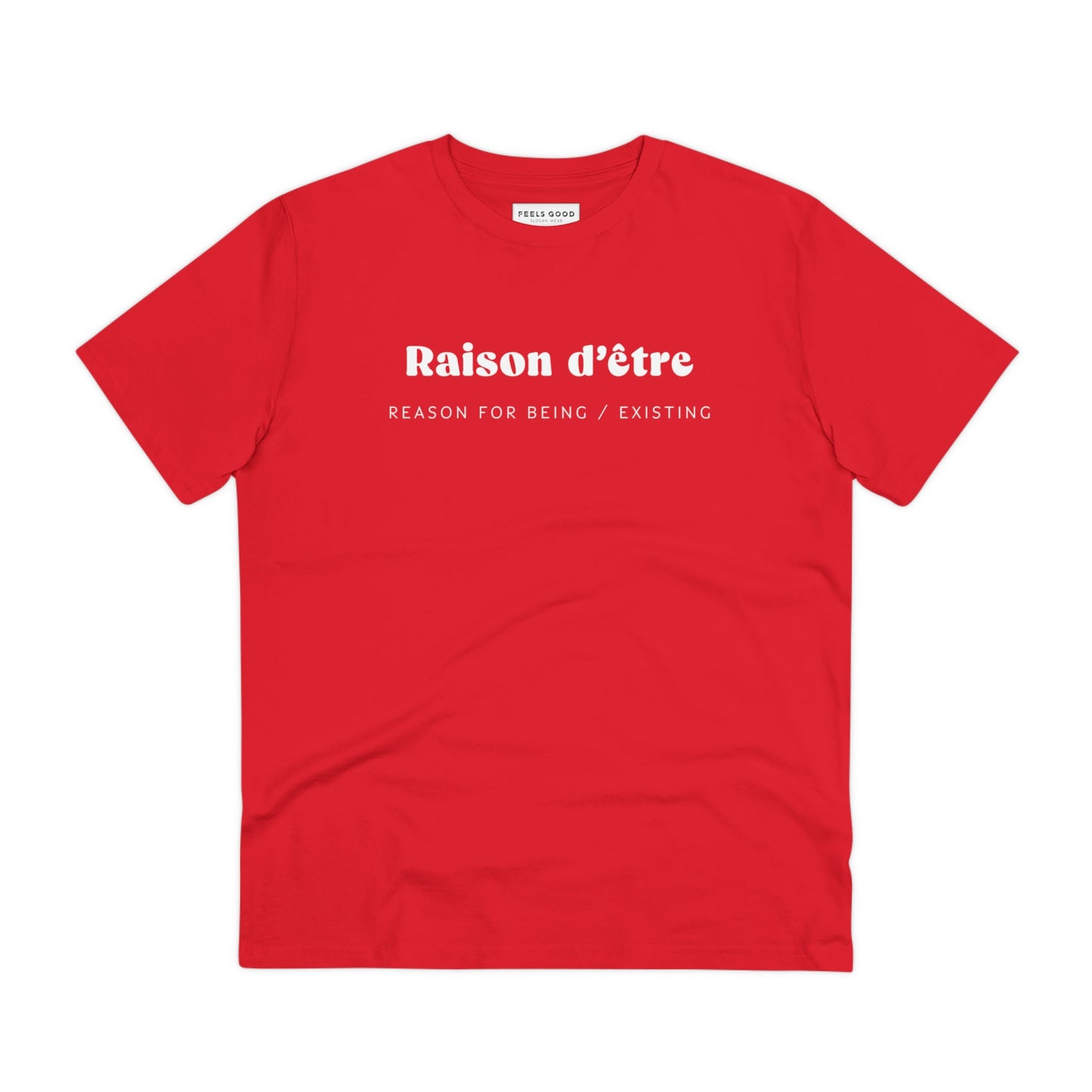 Francophile 'Reason Of Being' Organic Cotton T-shirt - Francophile Tshirt